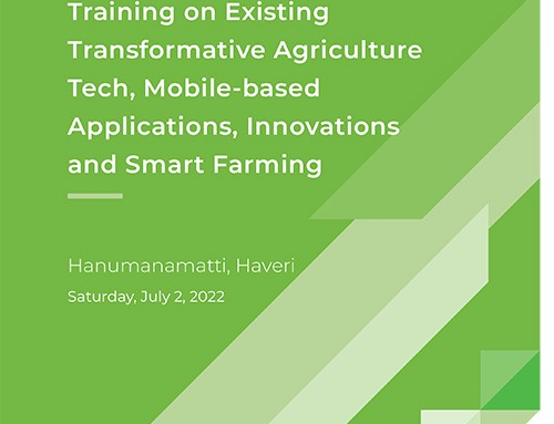 Training on Existing Transformative Agriculture Tech, Mobile-based Applications, Innovations and Smart Farming – Haveri
